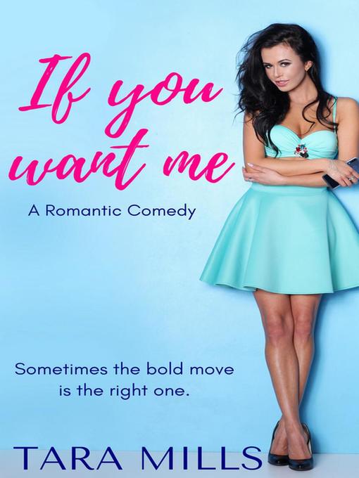 Title details for If You Want Me by Tara Mills - Available